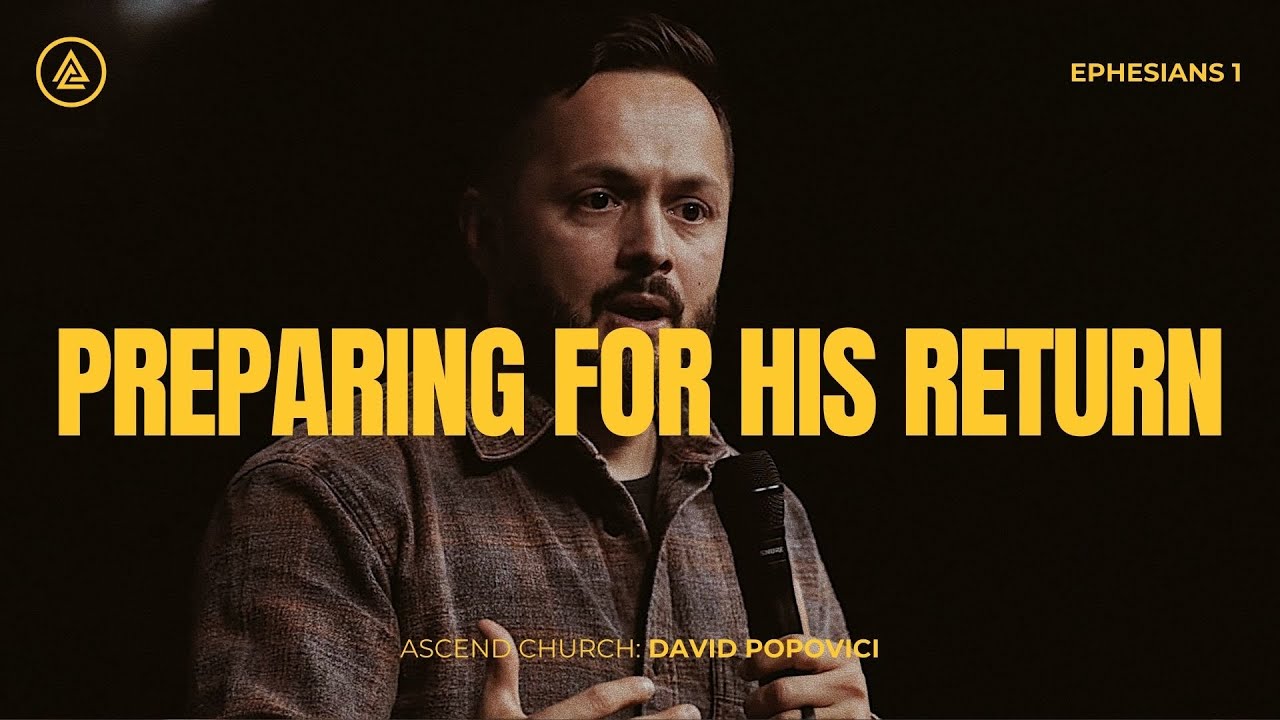 Preparing for His Return // David Popovici // Sunday Service
