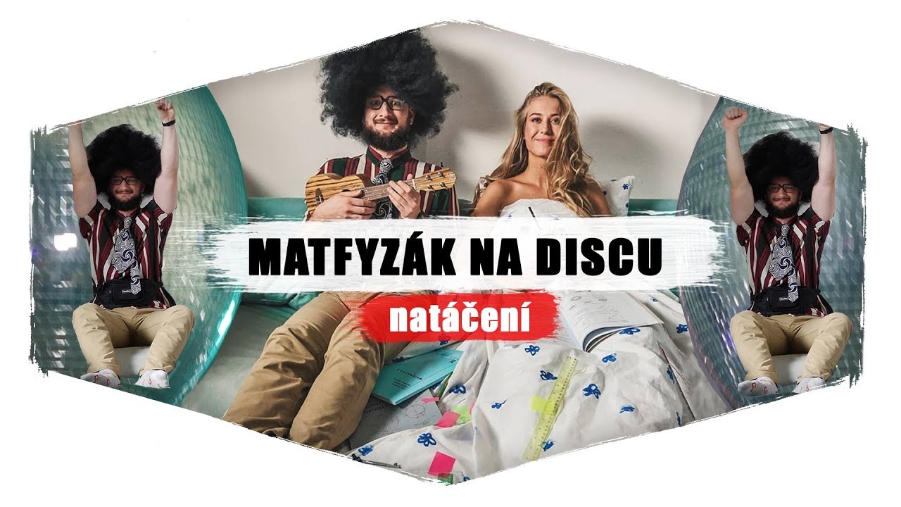 SBALILA JSEM POKÁČE | natáčení klipu Matfyzák na discu