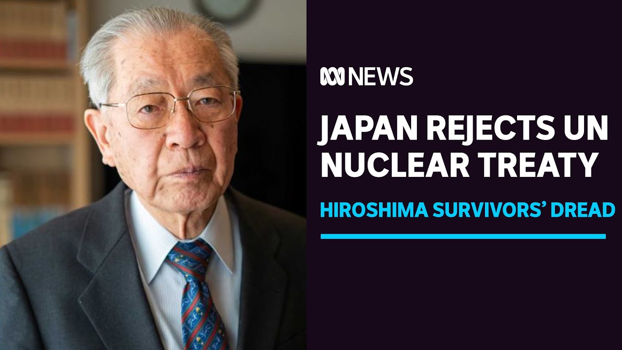 Survivors of Hiroshima bomb outraged Japan won't sign UN treaty banning nuclear weapons | ABC News
