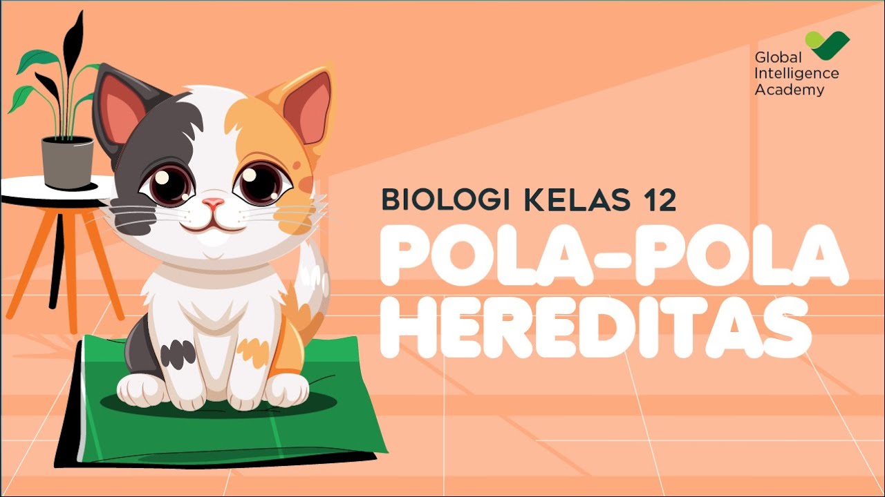 BIOLOGI Kelas 12 - Pola-pola Hereditas | GIA Academy
