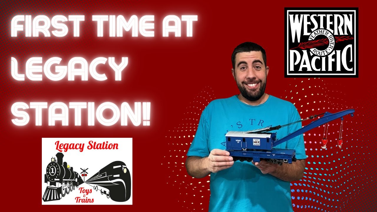 First Visit to LEGACY STATION! Western Pacific Gang???