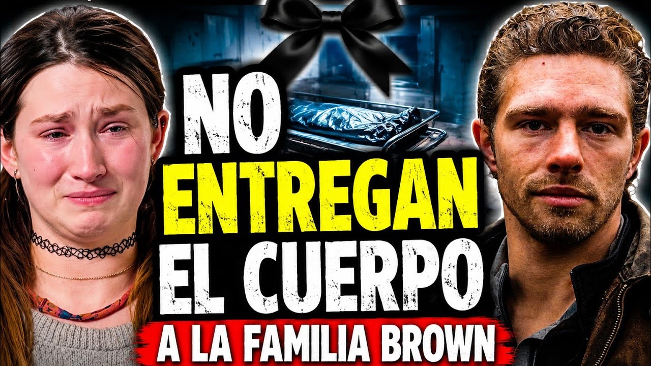 LA FAMILIA BROWN LUCHA POR RECUPERAR EL CUERPO DE MATT BROWN MIENTRAS PREPARAN SU FUNERAL 