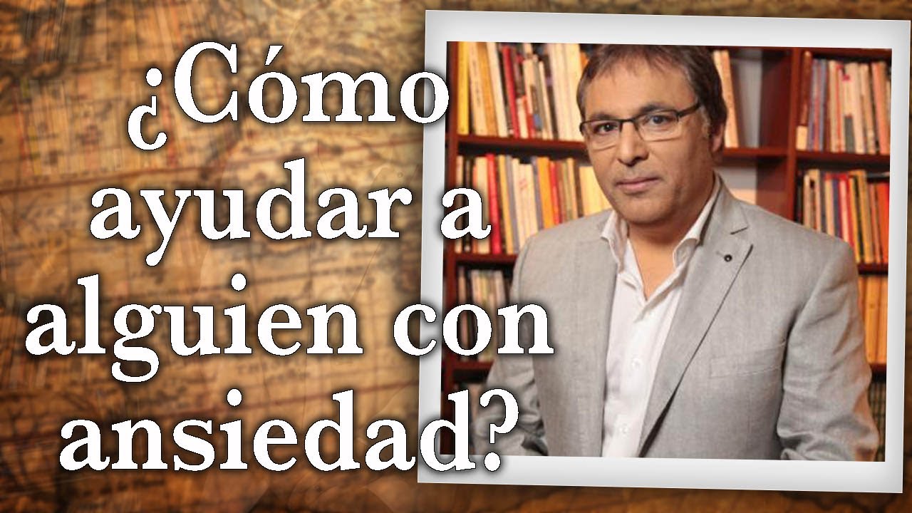 Gabriel Rol&oacute;n - &iquest;C&oacute;mo ayudar a alguien con ansiedad?