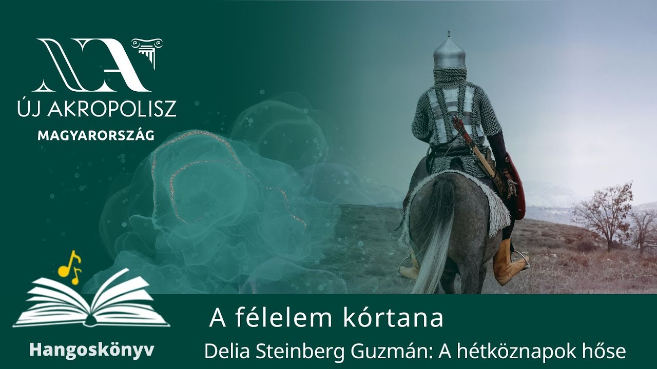 A hétköznapok hőse: A félelem kórtana - Delia Steinberg Guzmán