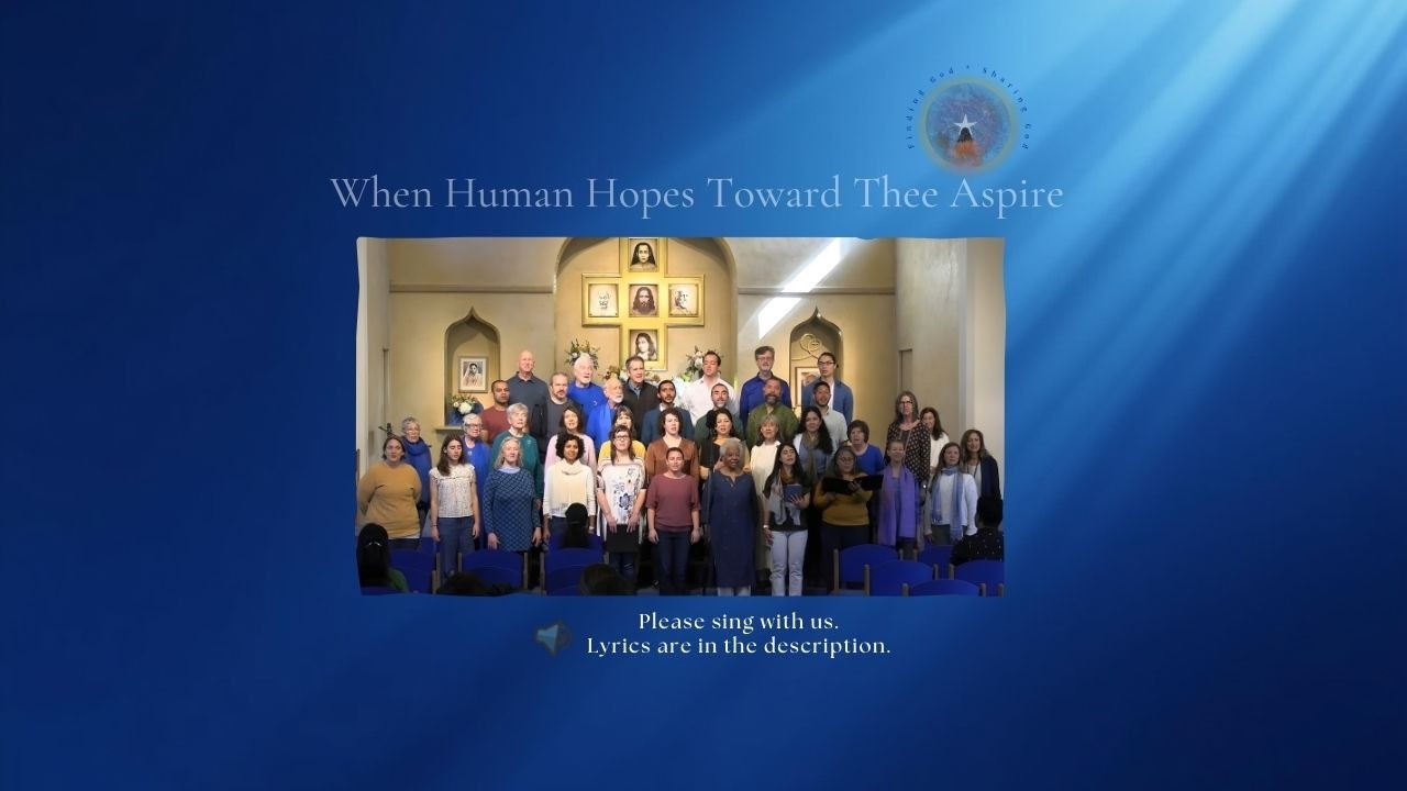 When Human Hopes Towards Thee  Aspire - Choir Song