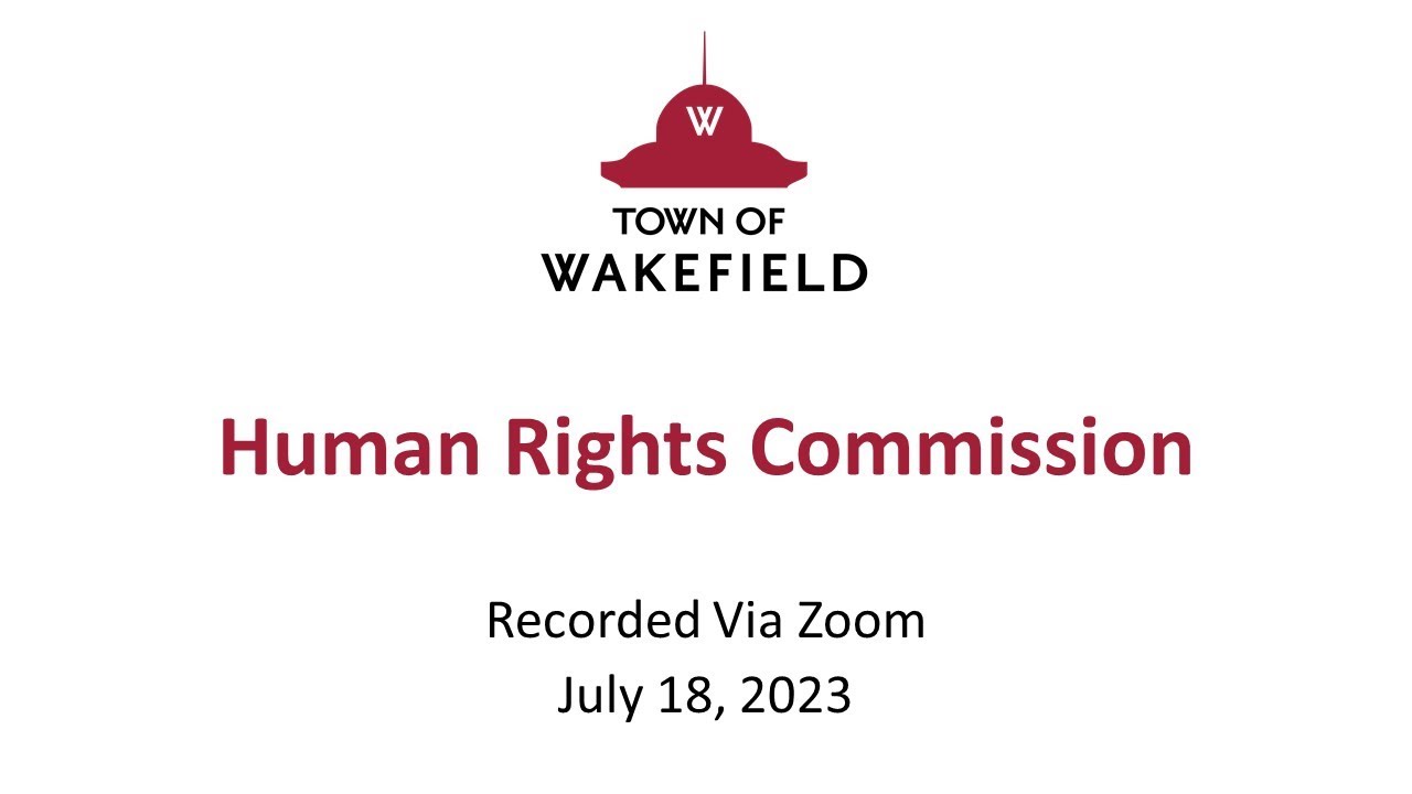 Wakefield Human Rights Commission Meeting - July 18, 2023