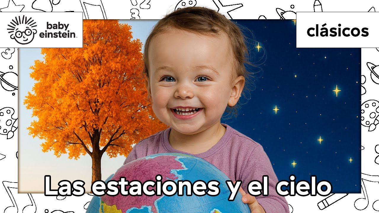 Las estaciones y el cielo | Clásicos de Baby Einstein | @BabyEinsteinenEspanol