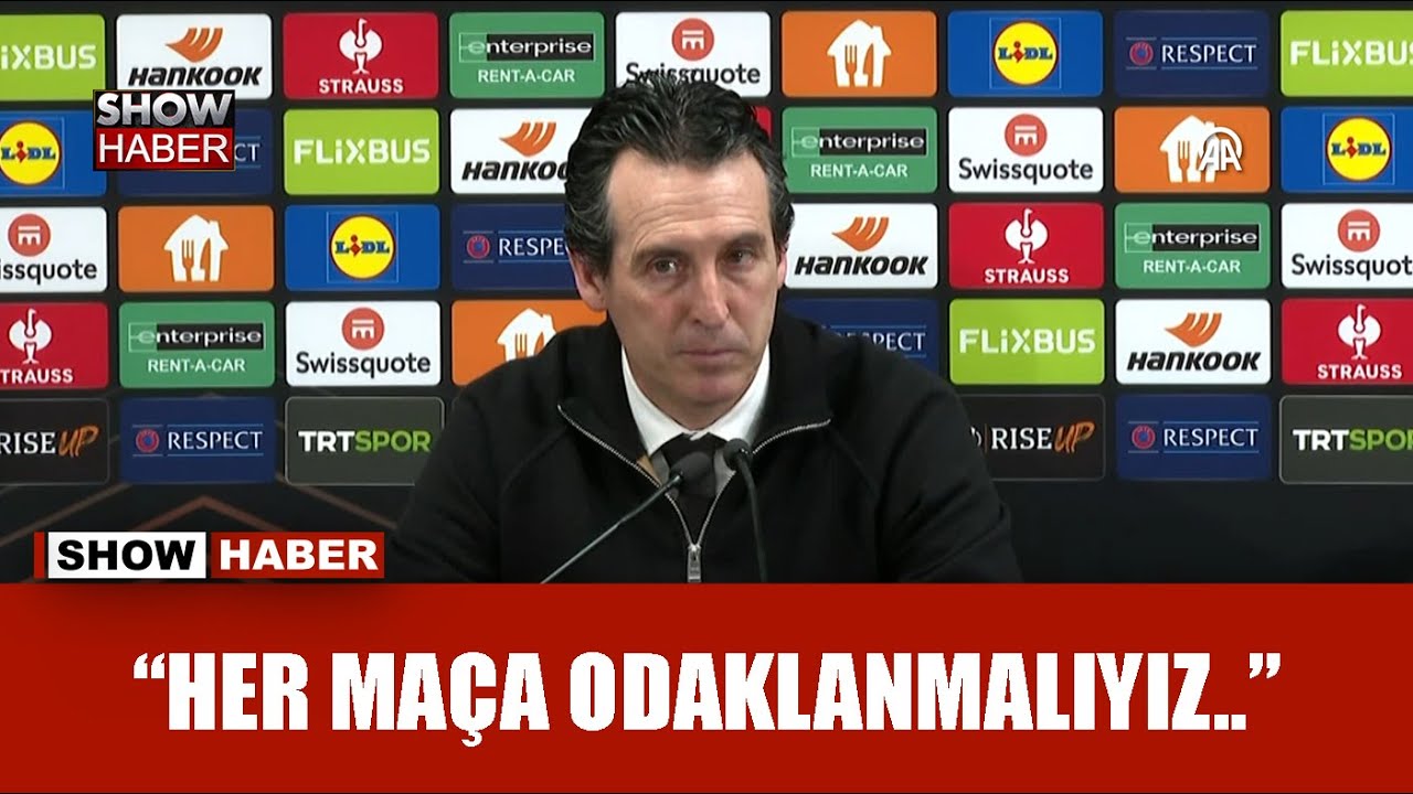 Unai Emery: Bizim için bu sene net hedef var, o da kupayı kazanmak | Fenerbahçe 0-1 Aston Villa