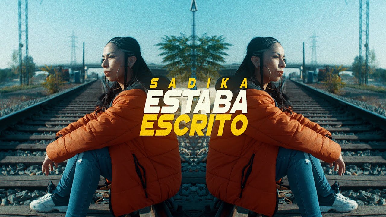 Sadika - Estaba escrito (Video Oficial)