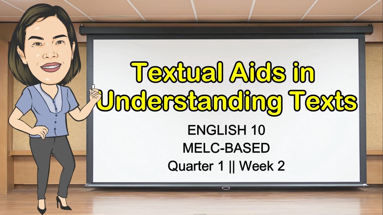 TEXTUAL AIDS IN UNDERSTANDING TEXTS || Quarter 1 Week 2 || English 10 || MELC-BASED || Aizie Dumuk