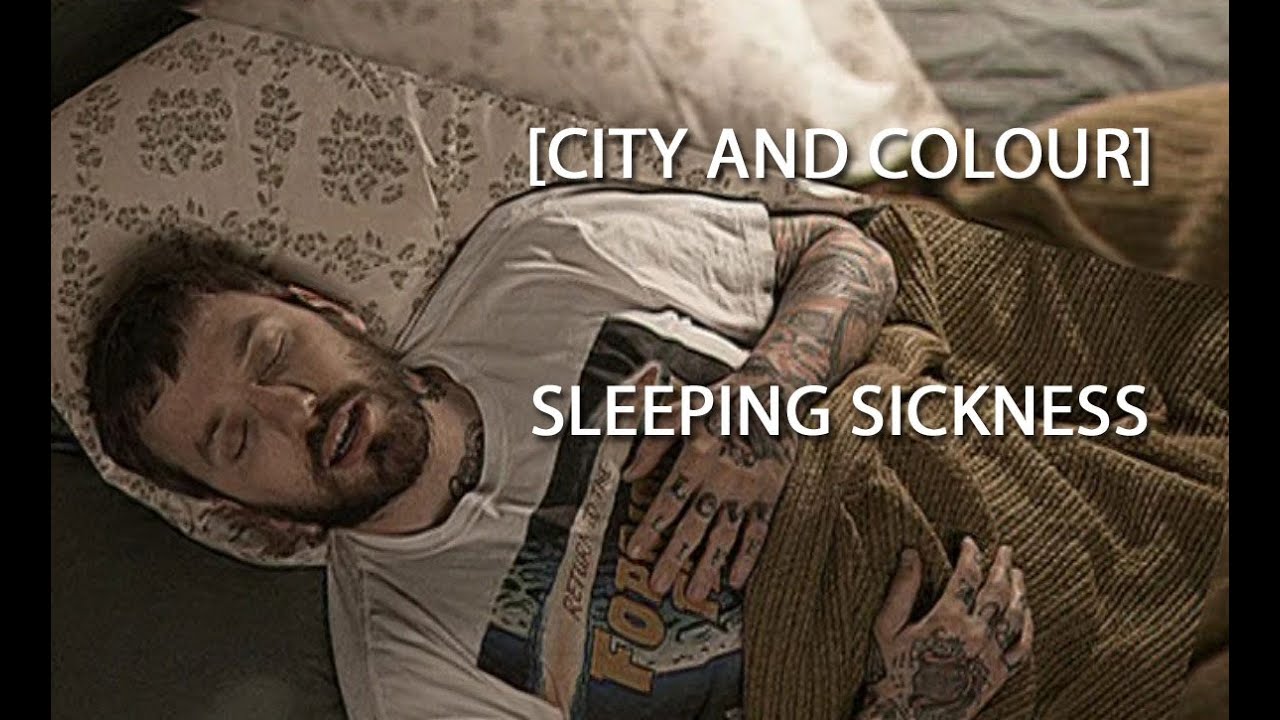 City And Colour - Sleeping Sickness (Official Video)