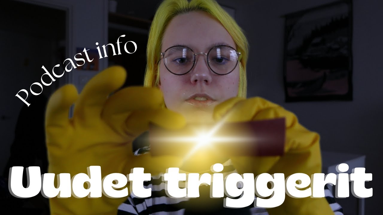 ASMR SUOMI - Uudet triggerit! 💛 Infoa asmr podcastista 🎙 (ei puhetta, alkuinfon jälkeen) 😴