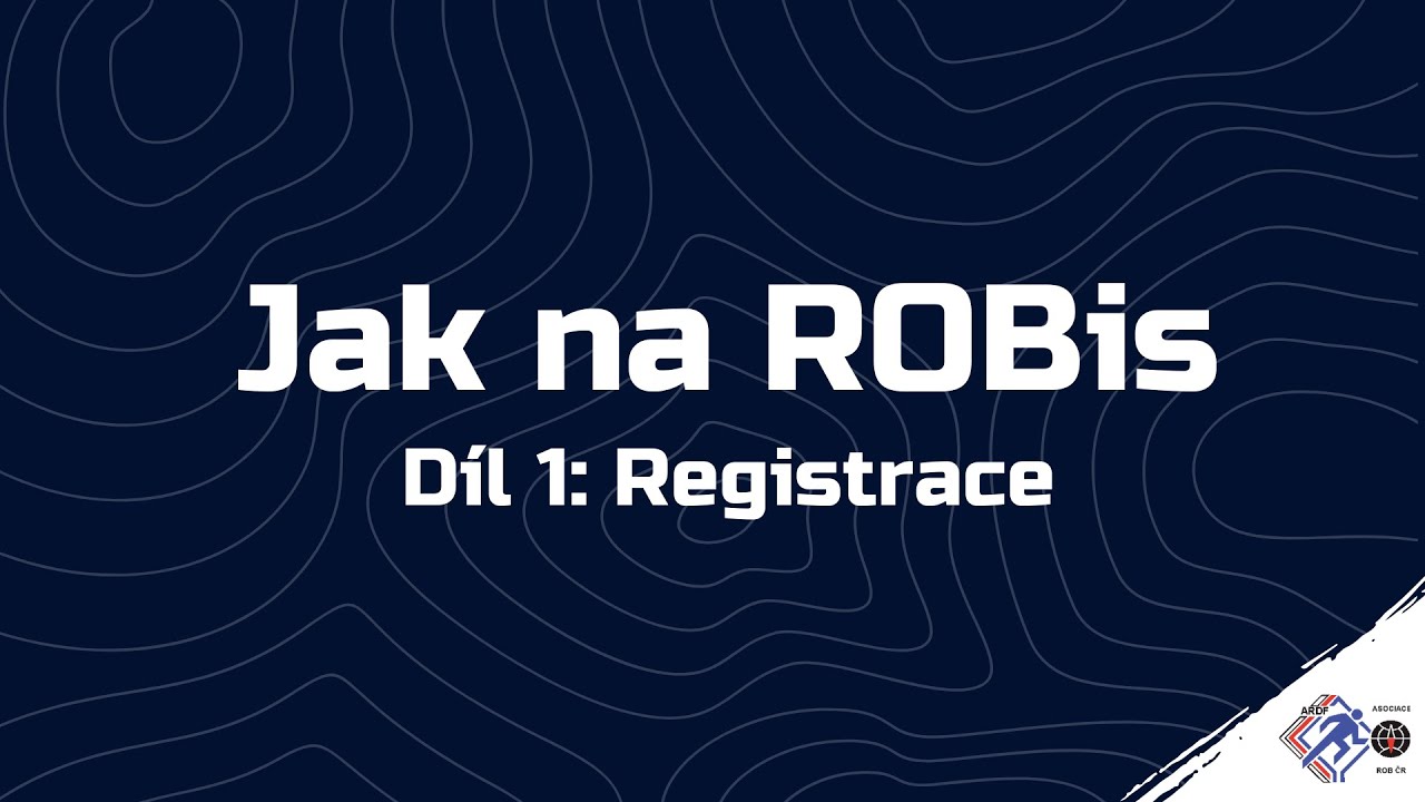 Jak na ROBis: 1. díl - Registrace členů