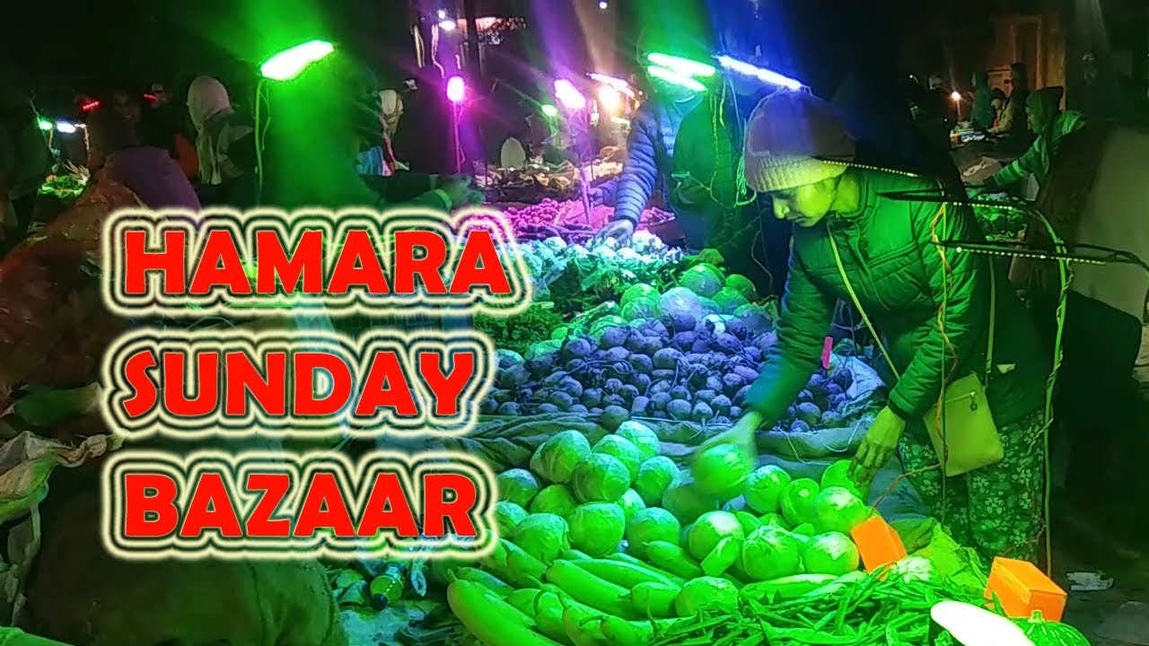 Hamara Sunday Bazaar | हमारा रविवार का बाज़ार