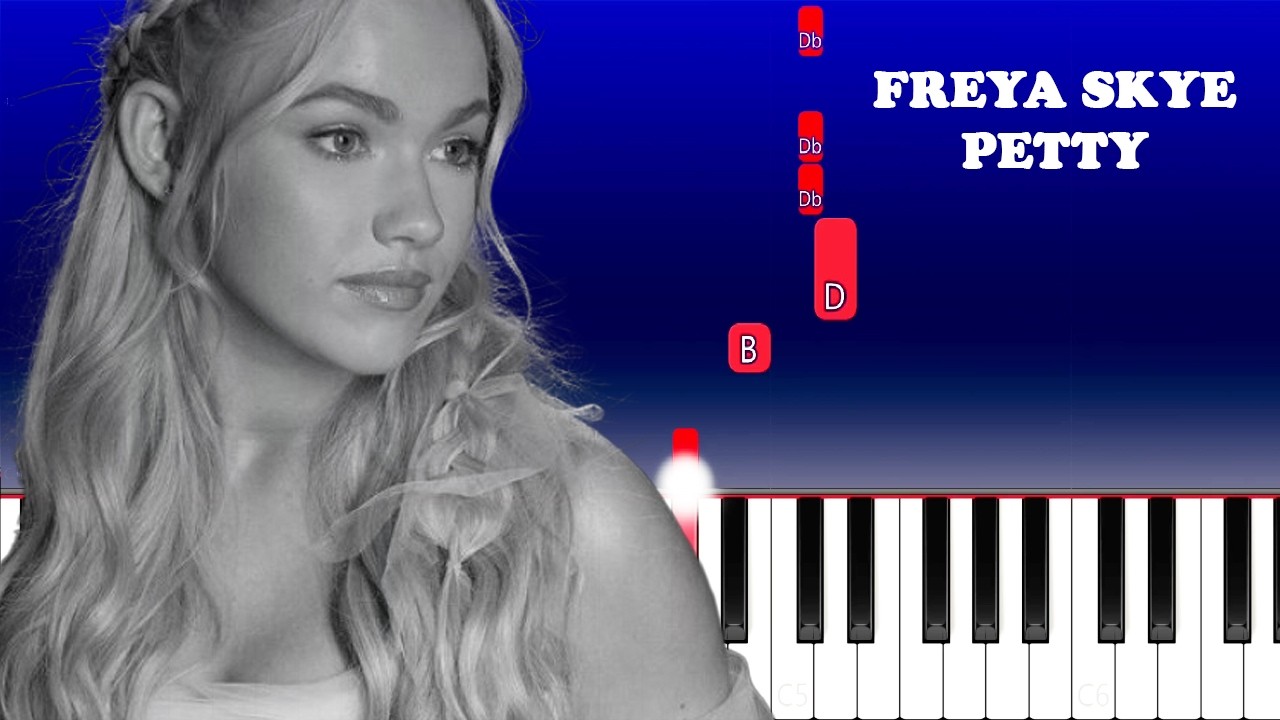 Freya Skye - petty (Piano Tutorial)
