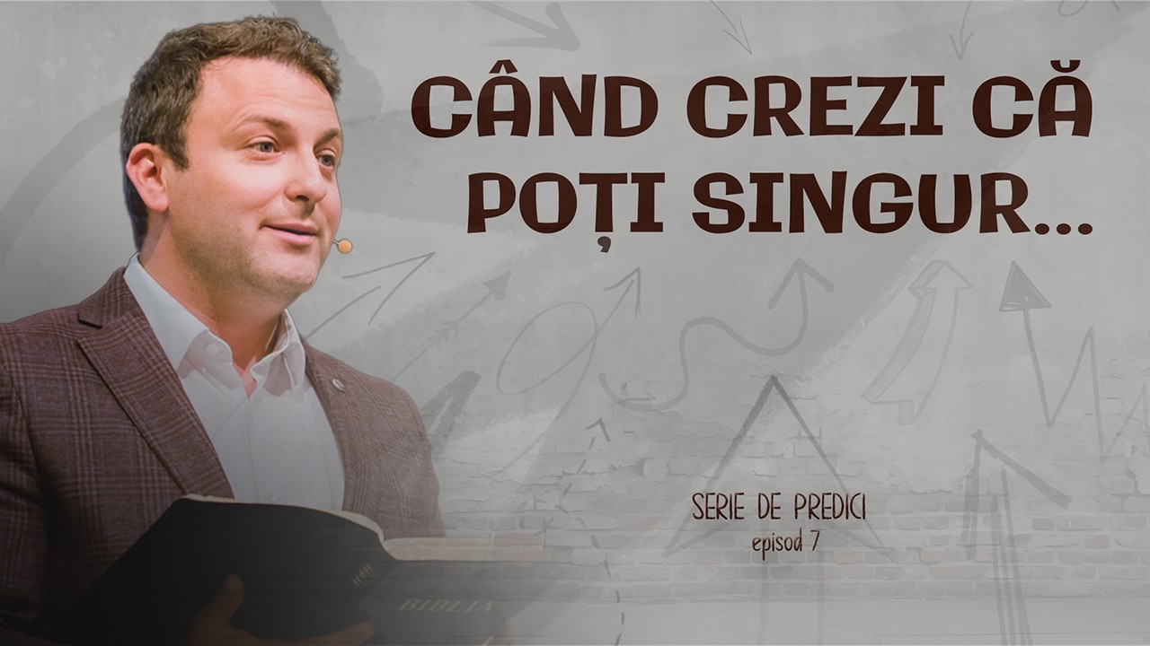 Când crezi ca poți de unul singur | Alin Nemeș | Geneza Oradea