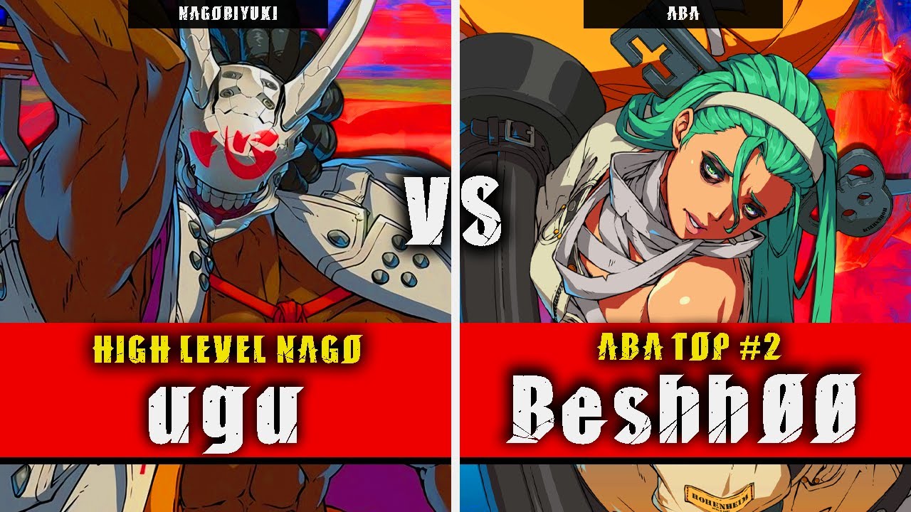GGST | ugu (Nagoriyuki) VS beshh00 (ABA) | Guilty Gear Strive High level gameplay