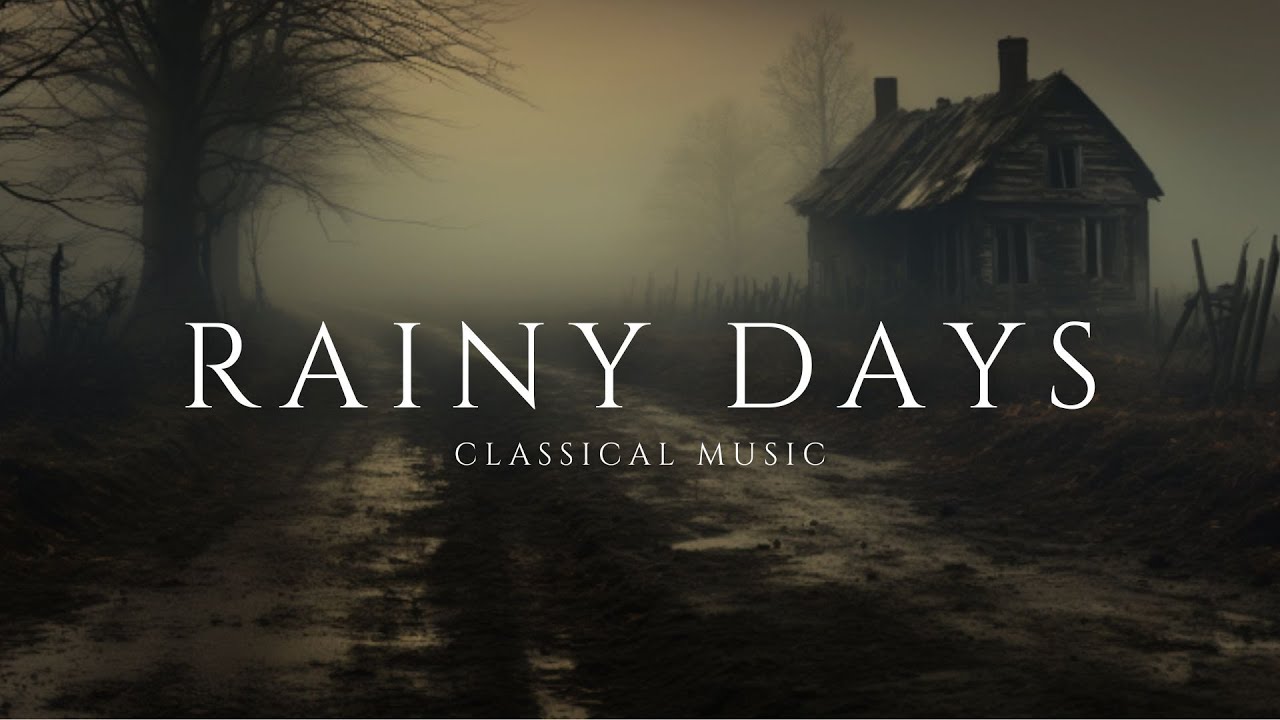Rainy Day Classical - Misty Melodies