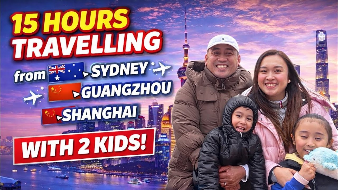 15 HRS SYDNEY TO SHANGHAI FLIGHT VIA GUANGZHOU WITH 2 KIDS!  |  Family Travel Vlog - Shanghai, China