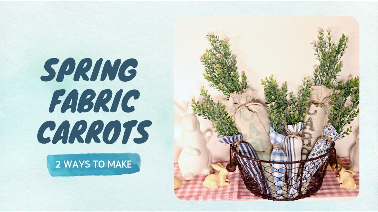 HOW TO MAKE FABRIC CARROTS 2 DIFFERENT WAYS IN 2022| SPRING DIY | NO SEW