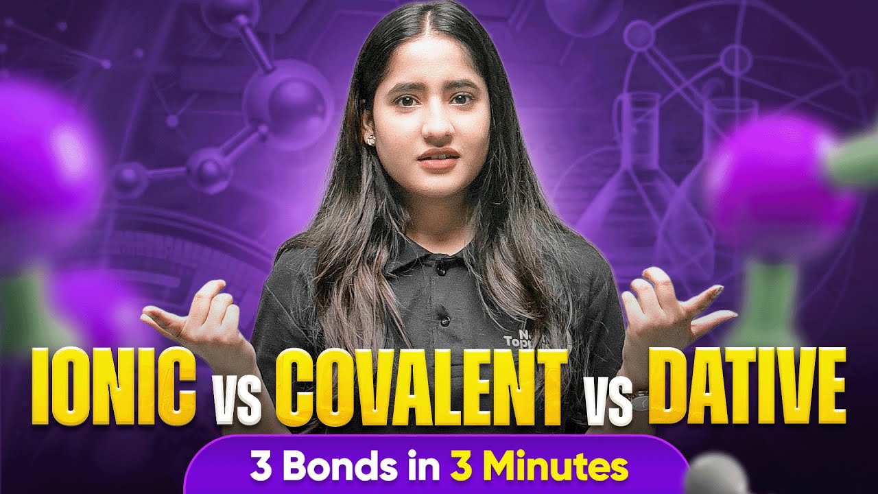 Ionic vs Covalent vs Dative Bond🔥| Class 11 Chemistry Chemical Bonding and Molecular Structure
