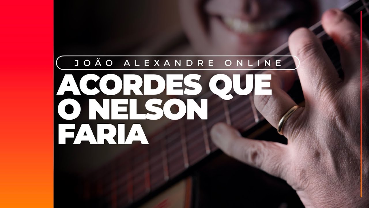 Joao Alexandre - Acordes que o Nelson Faria