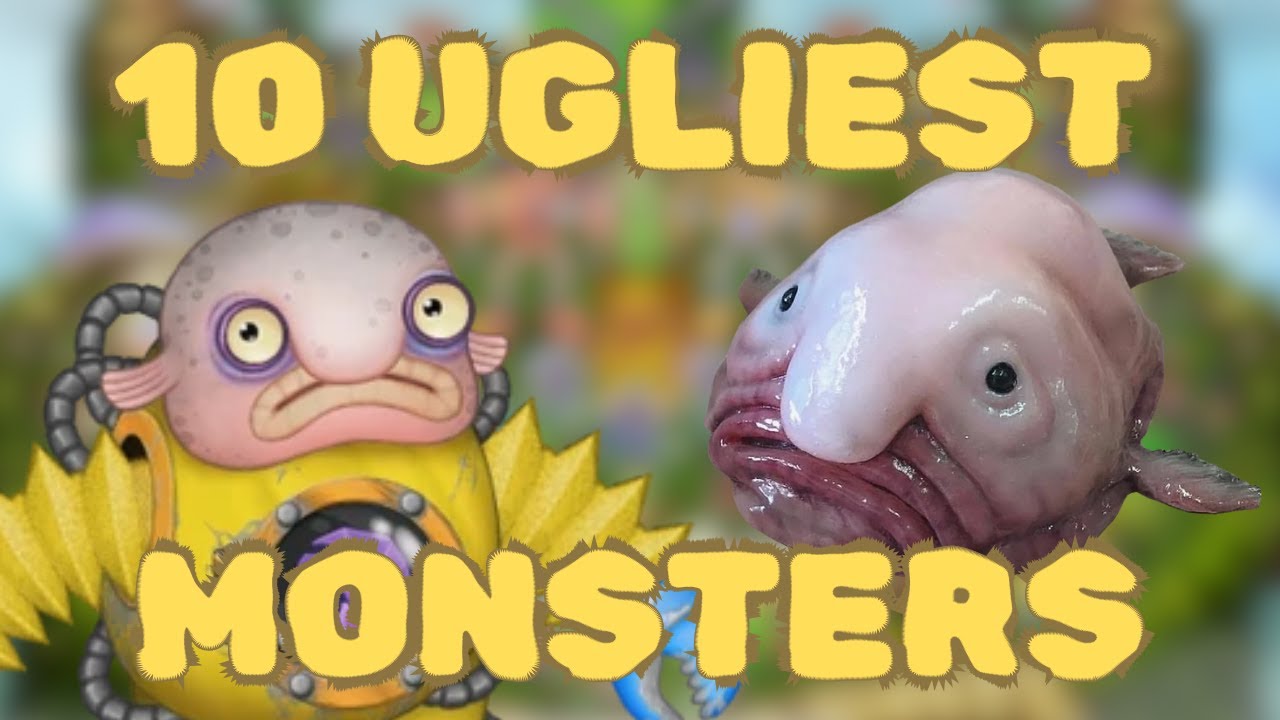 The 10 UGLIEST Monsters In My Singing Monsters