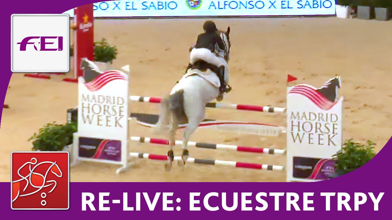Re-Live - Jumping (CSI 2*) - Madrid Horse Week - Ecuestre Trophy