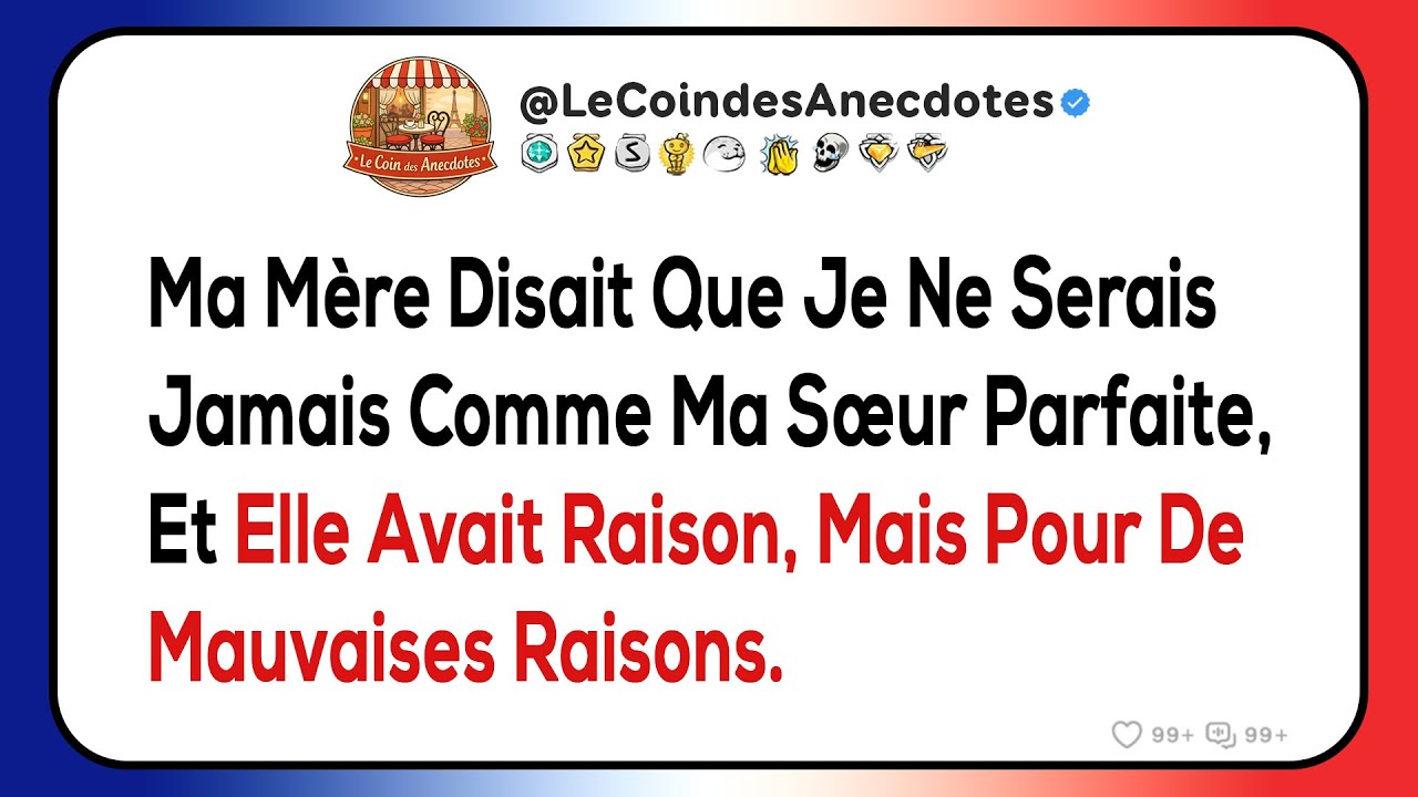 Ma m&egrave;re disait que je ne serais jamais comme ma s&oelig;ur parfaite, et elle avait raison, mais pour de...