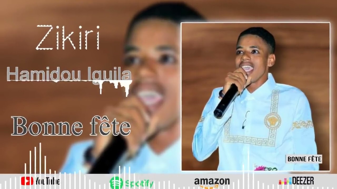 Zikiri Hamidou Iguila - Bonne fête (New son officiel 2024)
