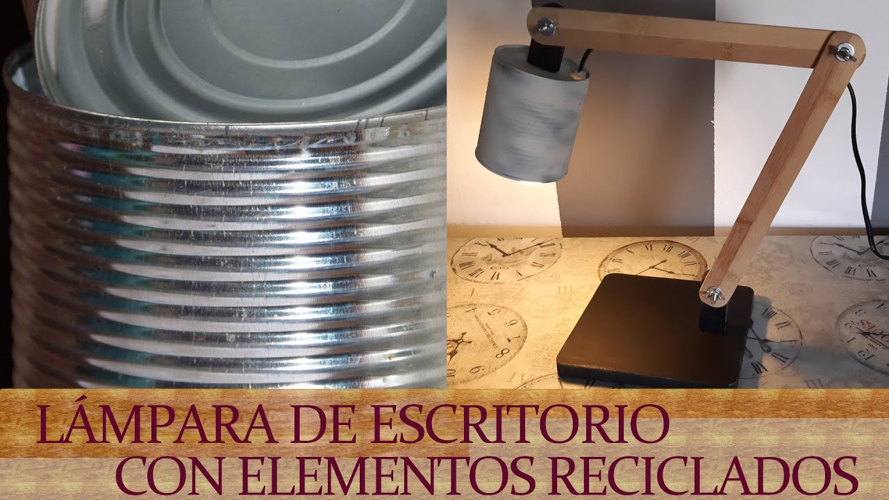💡 LAMPARA DE ESCRITORIO CON LATA DE CONSERVAS 🥫