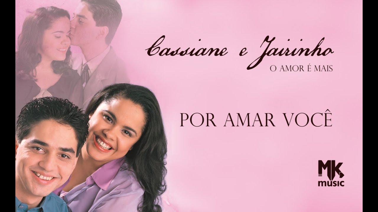 Cassiane e Jairinho - Por Amar Você