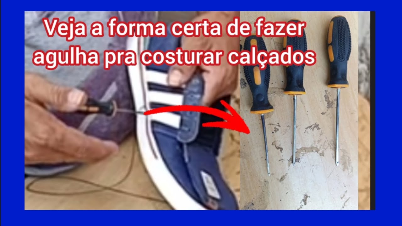 como fazer agulha de sapateiro com chave de fenda pra costurar sapatos