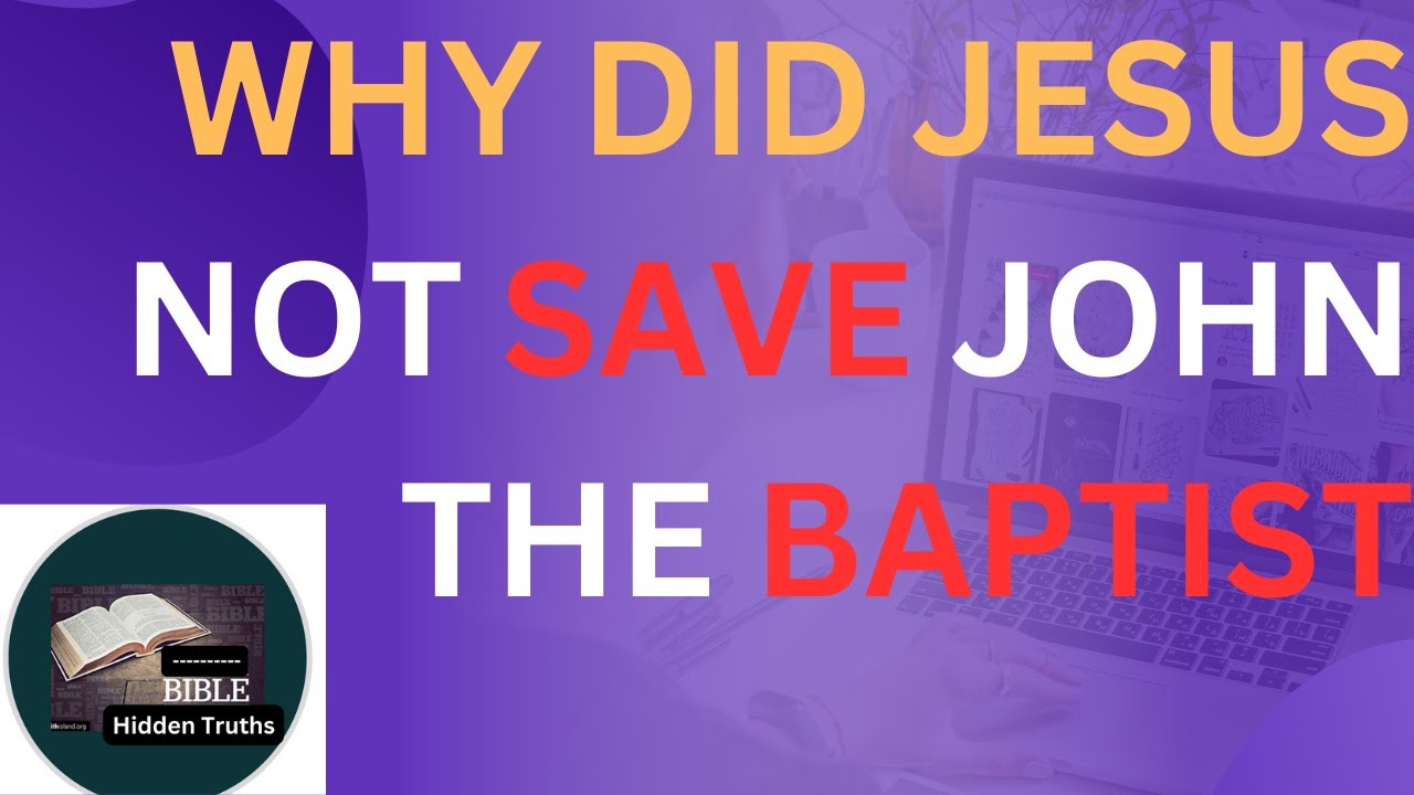 Why did Jesus allow John the Baptist to be beheaded??
