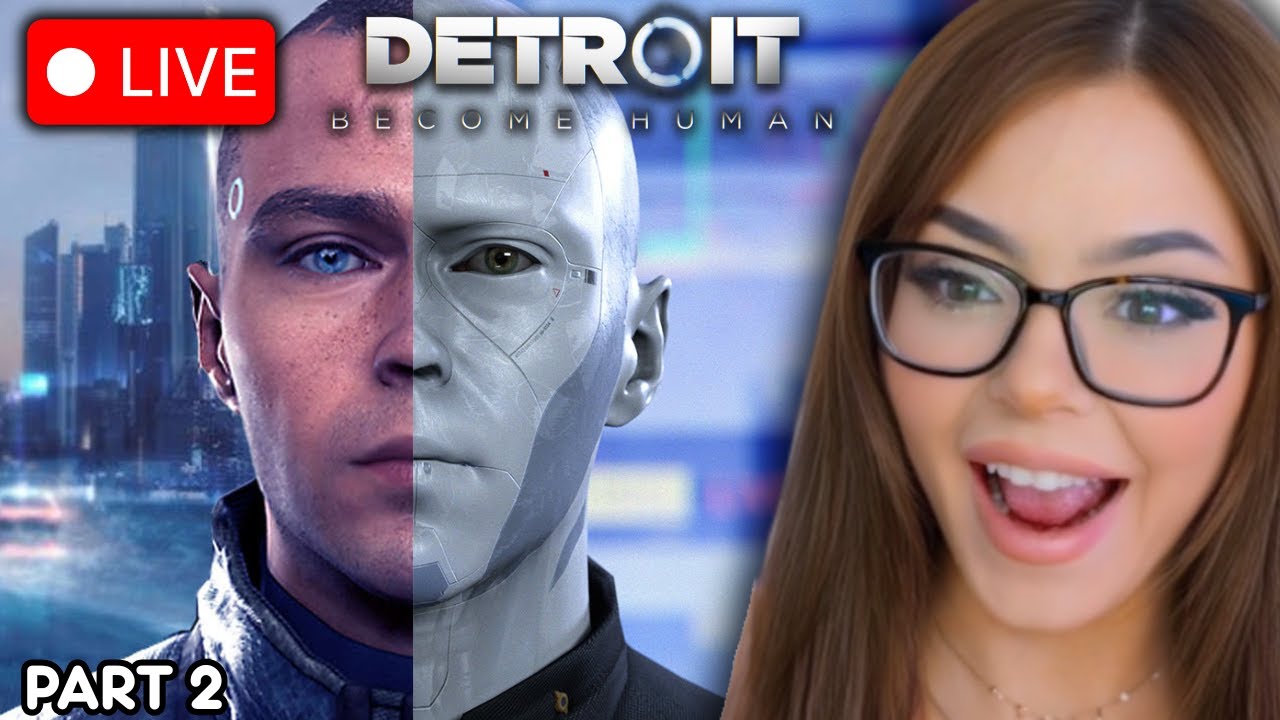[PART TWO] 🔴 LIVE 🔴 FIRST TIME PLAYING 🔴 DETROIT BECOME HUMAN 🔴