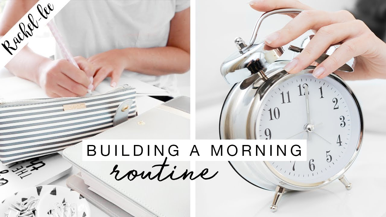 Building The Perfect Morning Routine