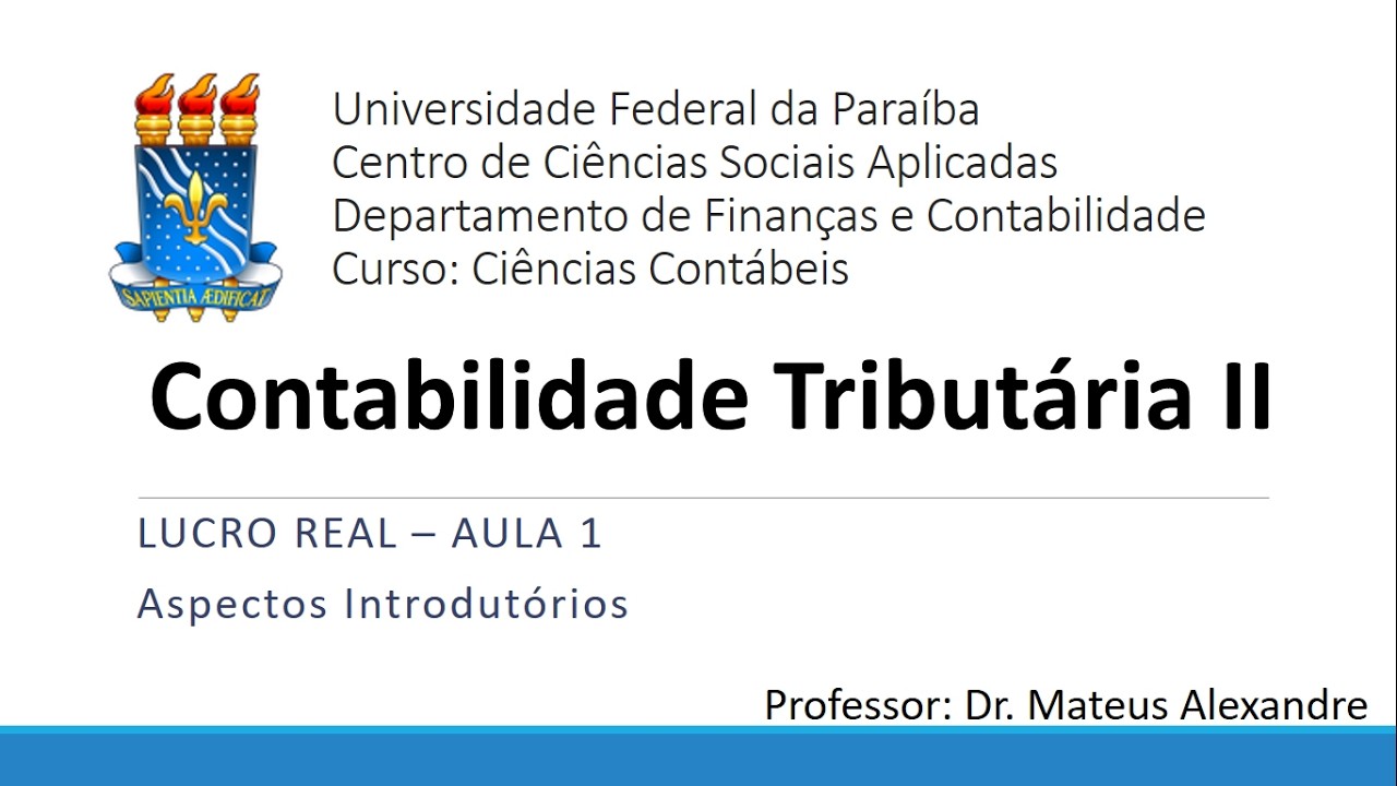 Lucro Real  - Aula 1 - Aula introdutória - visão geral