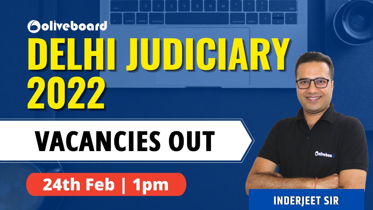 Delhi Judicial Services Vacancy 2022 OUT || DJS Vacancy 2022 || Know Complete Details Here