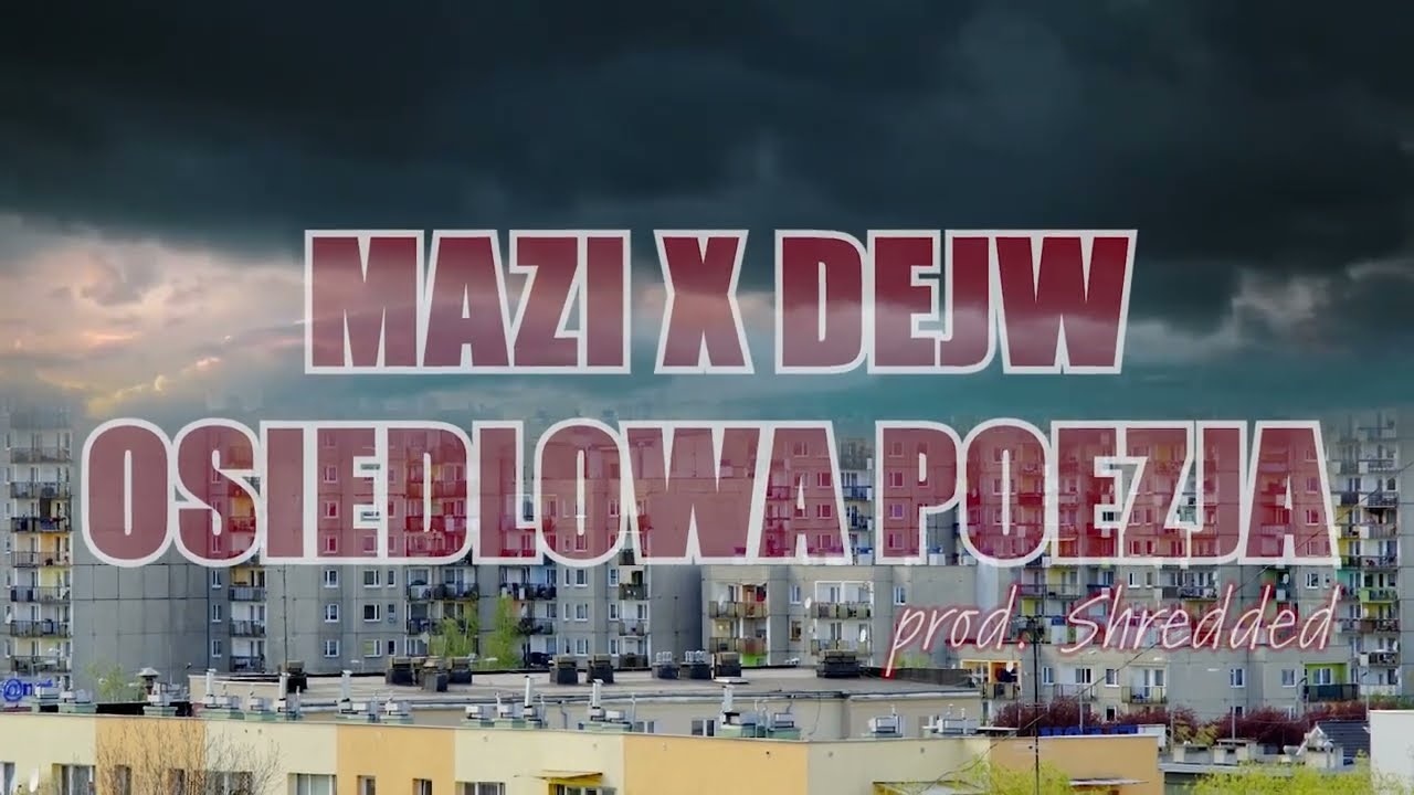 Mazi x Dejw - Osiedlowa poezja ( prod. Shredded )