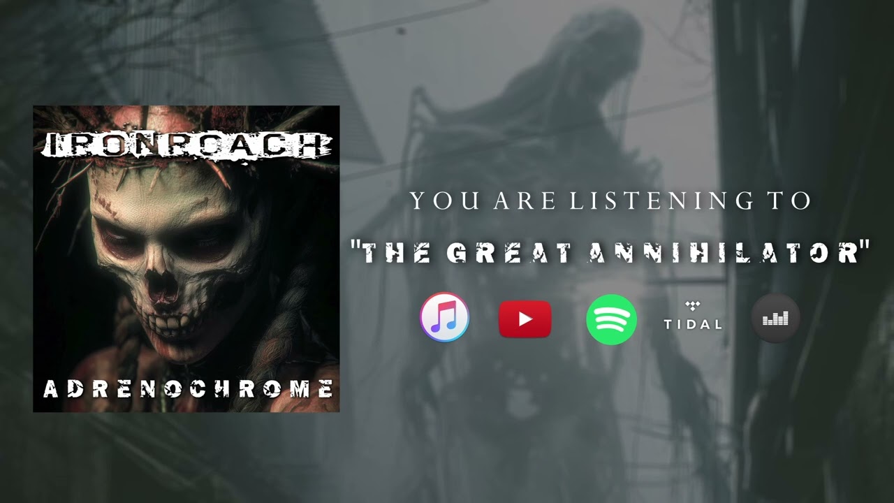 Ironroach - The Great Annihilator (Official Audio)