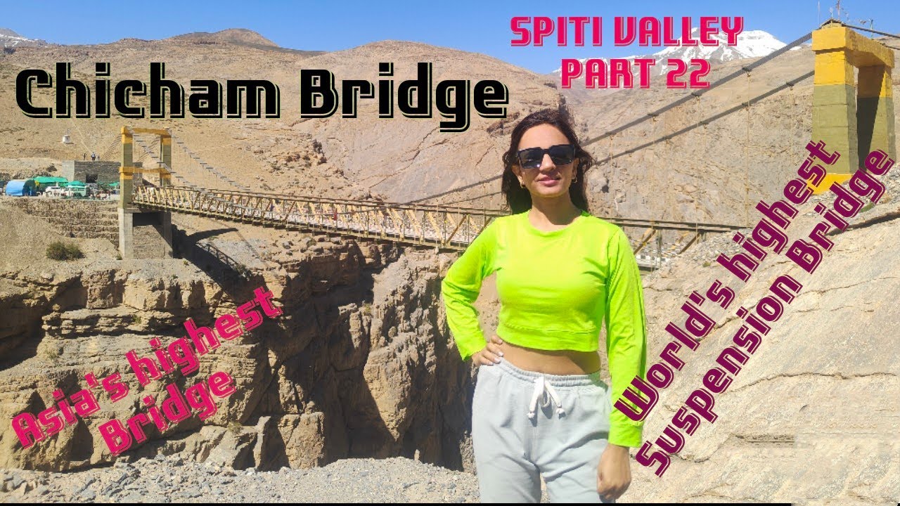 Chicham Bridge Himachal Pradesh/Asia's highest bridge Chicham Bridge Spiti Valley/#himachal#mountain