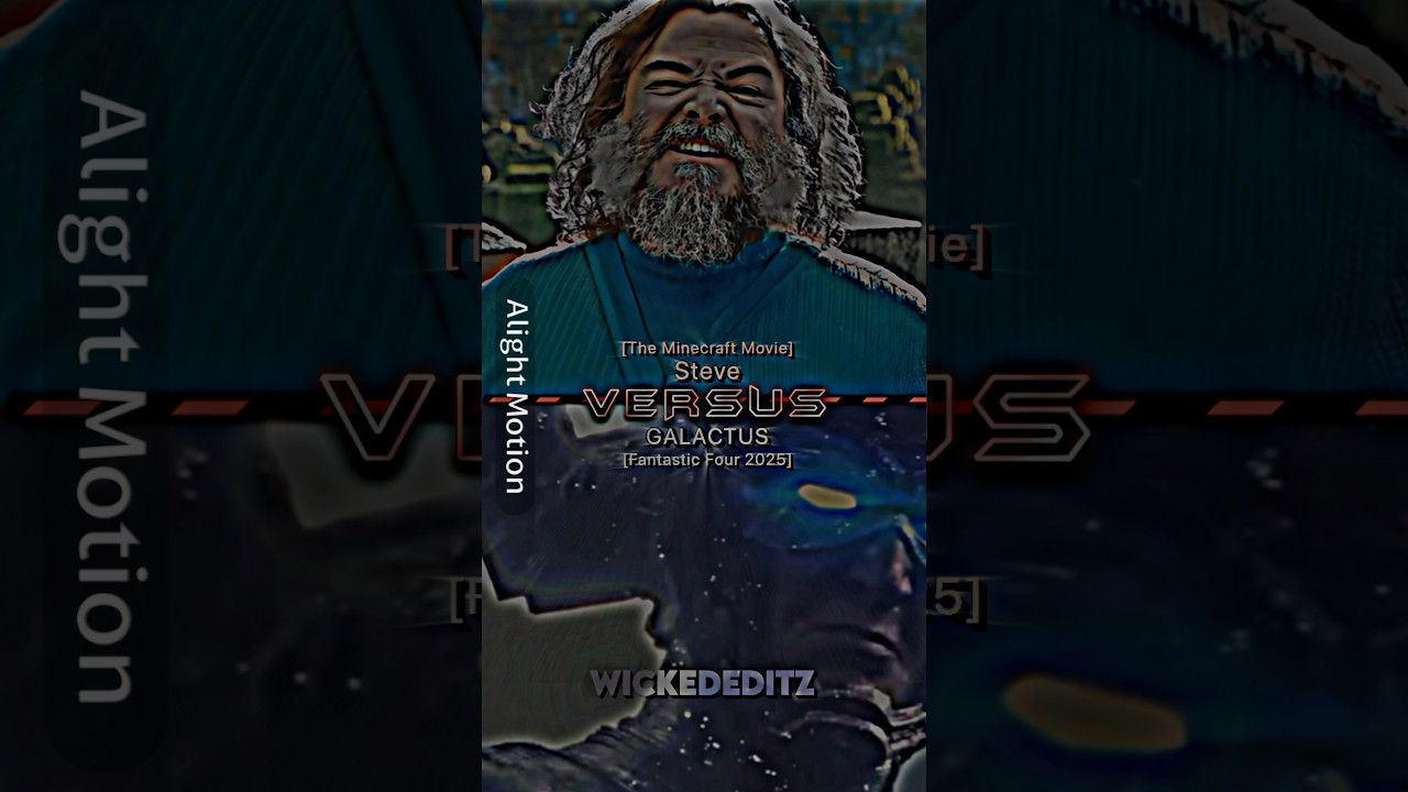 Steve [The Minecraft Movie] vs Galactus [The Fantastic Four 2025]