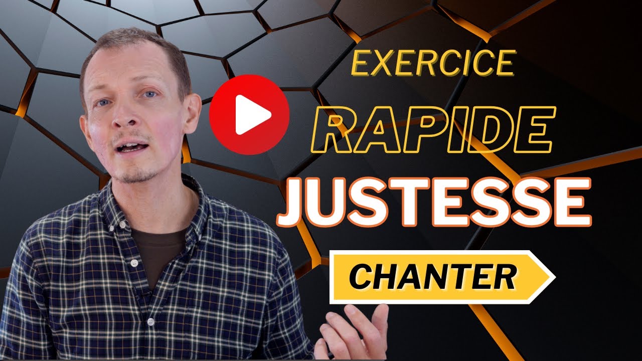 Échauffement vocal rapide : La Justesse