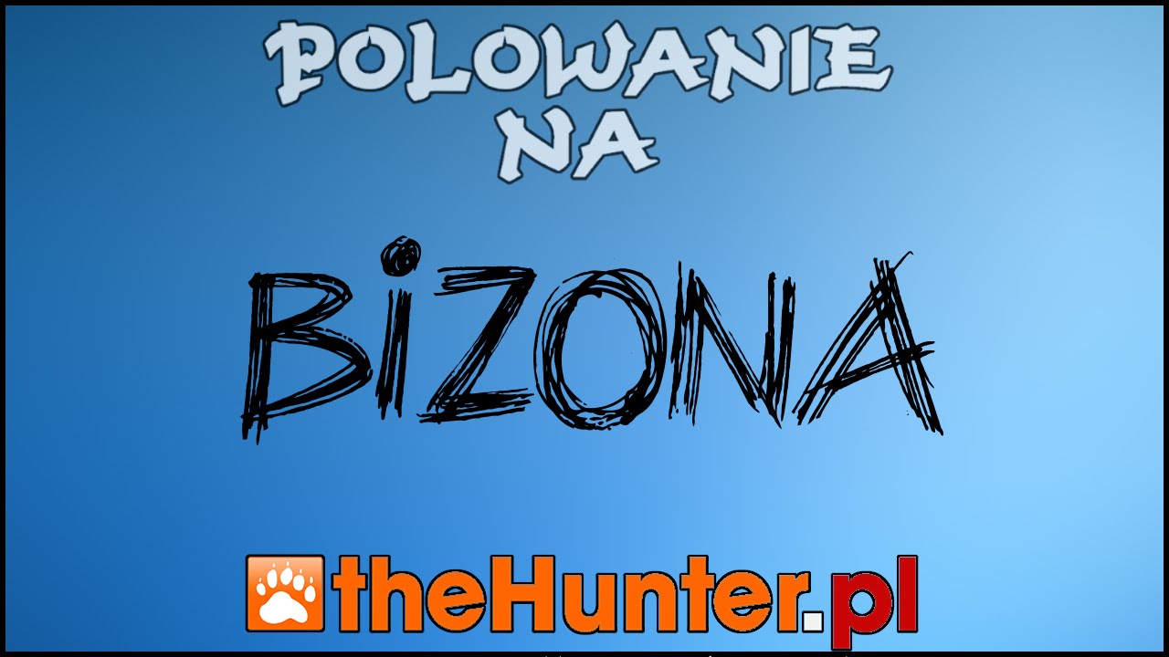 Polowanie na Bizona - The Hunter [S2][Gameplay / 60fps]