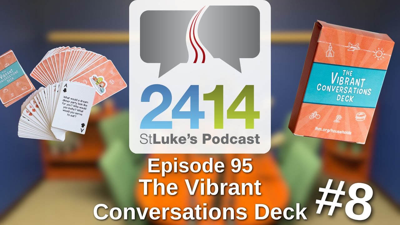 The Vibrant Conversations Deck #8