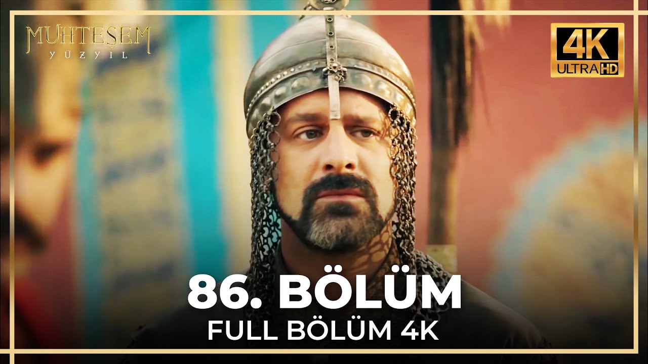 Muhteşem Yüzyıl 86. Bölüm (4K)