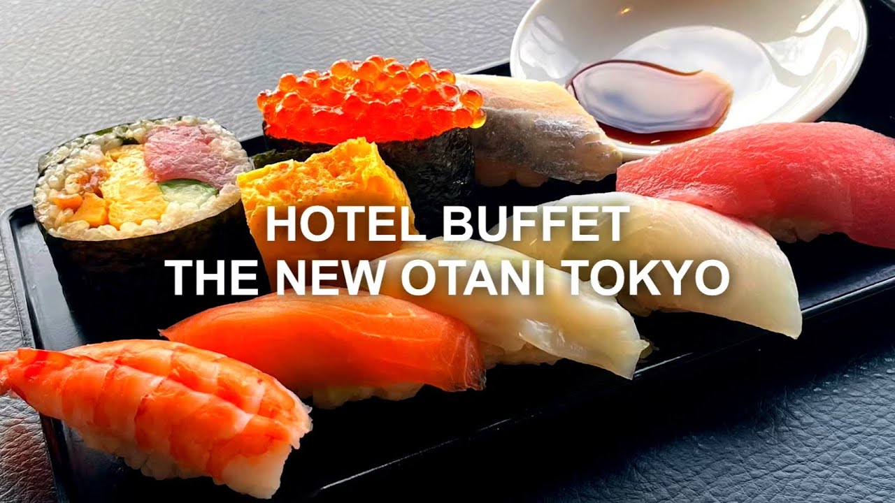 Hotel New Otani Tokyo's Buffet‼︎ Sushi, Tempura, Teppanyaki, Dessert