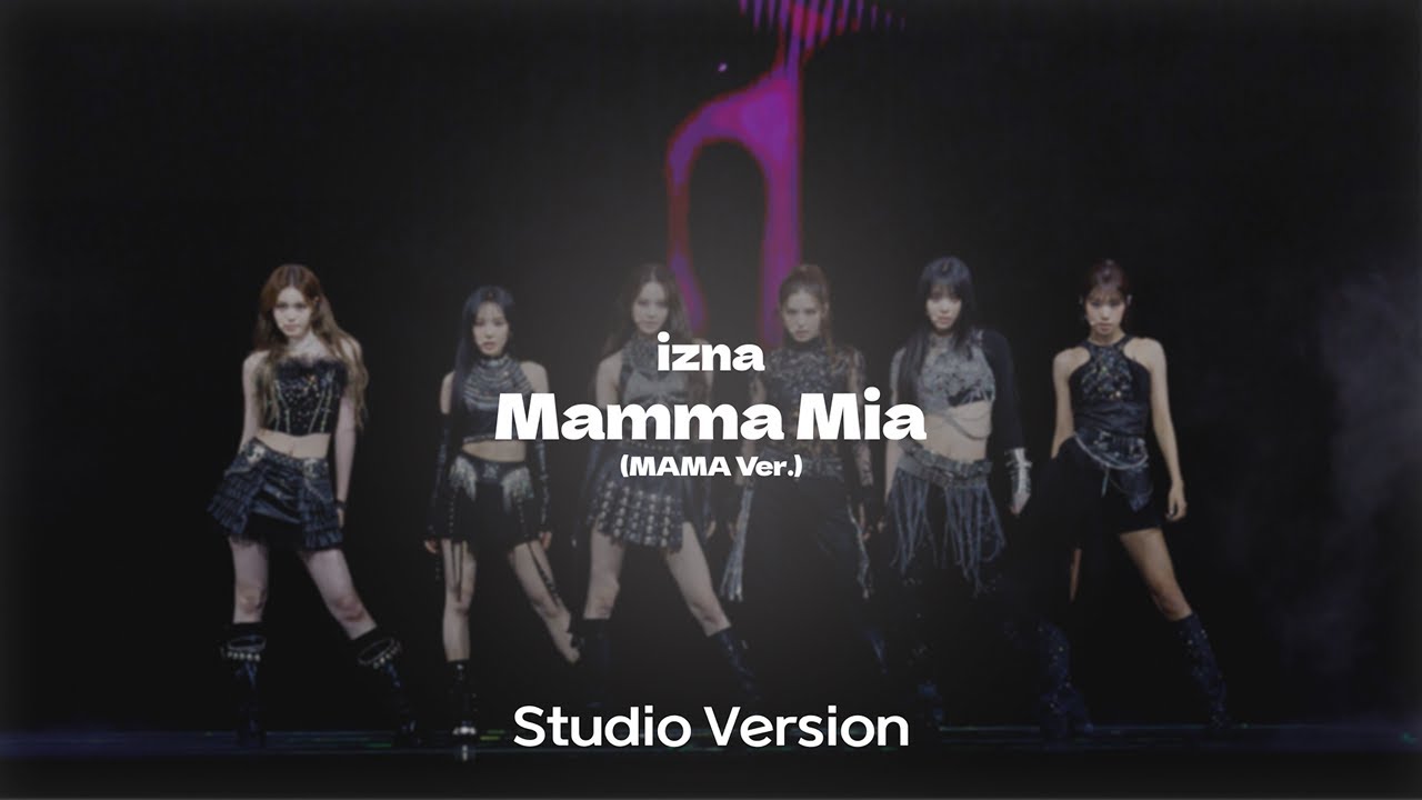 [Studio Version] izna - Mamma Mia (MAMA Ver.)