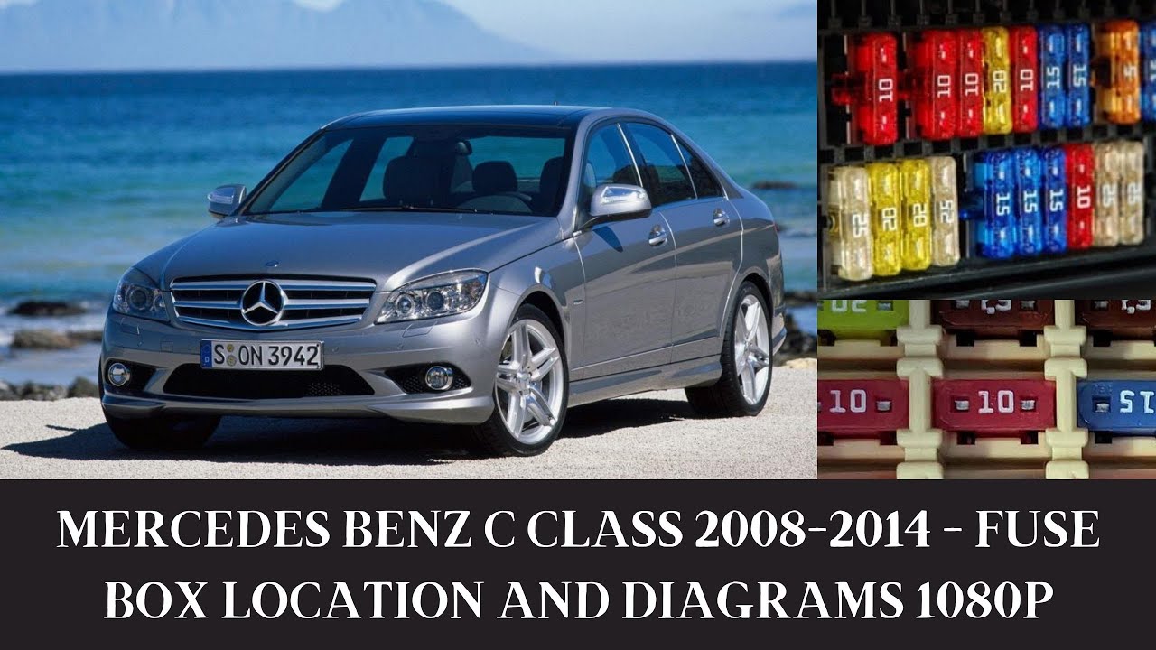 Mercedes Benz C Class 2008-2014 - Fuse box location and diagrams 1080p