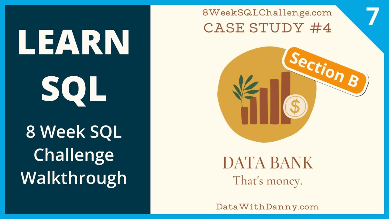 Learn SQL | Danny Ma's 8 Week SQL Challenge Walkthrough | Case Study 4 Data Bank Section B